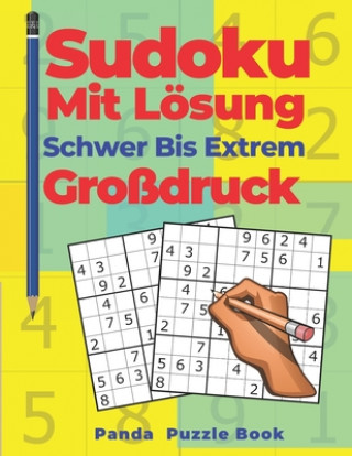 Carte Sudoku Mit Lösung Schwer Bis Extrem Großdruck: Denkspiele Für erwachsene - Logikspiele Für Erwachsene Panda Puzzle Book