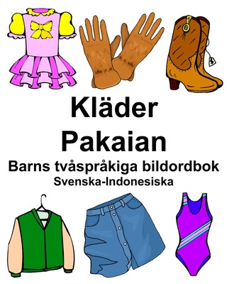 Livre Svenska-Indonesiska Kläder/Pakaian Barns tv?spr?kiga bildordbok Richard Carlson