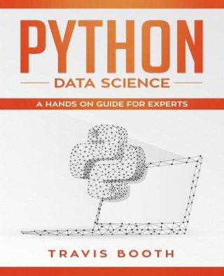 Buch Python Data Science: A Hands-On Guide for Experts Travis Booth