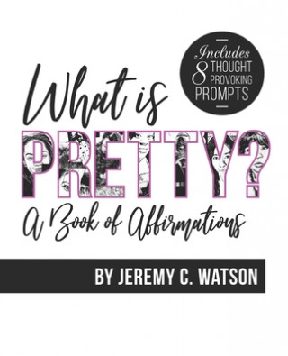 Buch What is Pretty? Jeremy C. Watson