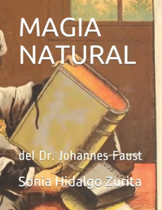 Carte Magia Natural del Dr. Johannes Faustus: el triple sometimiento del infierno. Andrei Medina Hidalgo