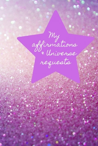 Książka My Affirmations & Universe Requests: Record & track your daily affirmations and sending out requests to the universe. Purple design Lilac House