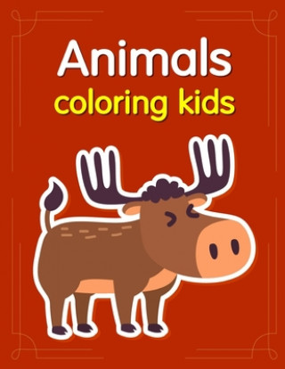 Buch Animals coloring kids: Baby Cute Animals Design and Pets Coloring Pages for boys, girls, Children J. K. Mimo