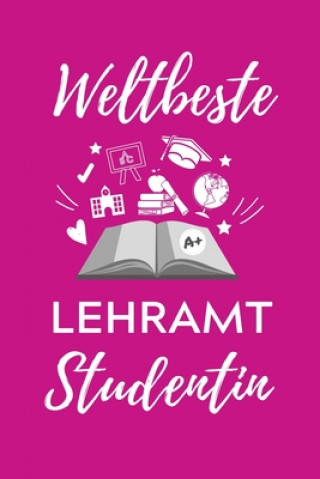 Książka Weltbeste Lehramt Studentin: A5 Geschenkbuch PUNKTIERT für Lehramt Studenten Geschenkidee zum Geburtstag Studienbeginn Erstes Semester Schulabschlu Lehramtstudent Geschenkbuch