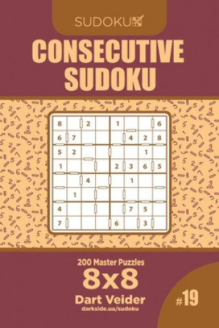 Kniha Consecutive Sudoku - 200 Master Puzzles 8x8 (Volume 19) Dart Veider