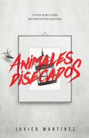 Kniha Animales disecados Javier Martinez