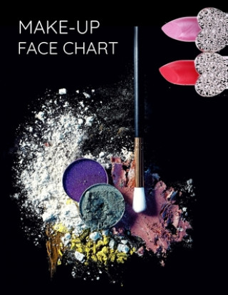 Książka Make-up Face Chart: Schminken auf Papier Gesicht Vorlage für Beauty Vlogger Make up Artists Visagisten Kosmetikerin Millioncrystalbody