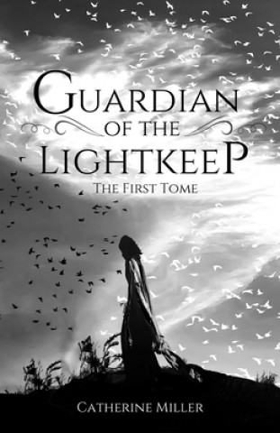 Kniha Guardian of the Lightkeep Catherine Miller