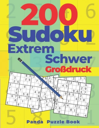 Kniha 200 Sudoku Extrem Schwer Großdruck: Denkspiele Für erwachsene - Logikspiele Für Erwachsene Panda Puzzle Book