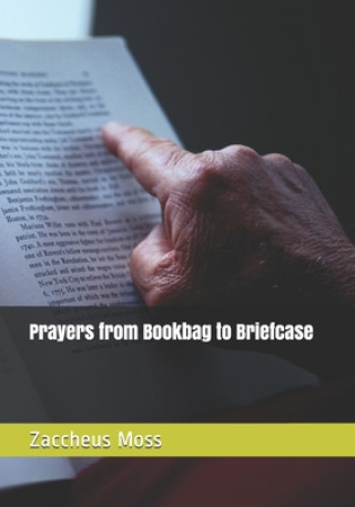 Βιβλίο Prayers from Bookbag to Briefcase Zaccheus L. Moss