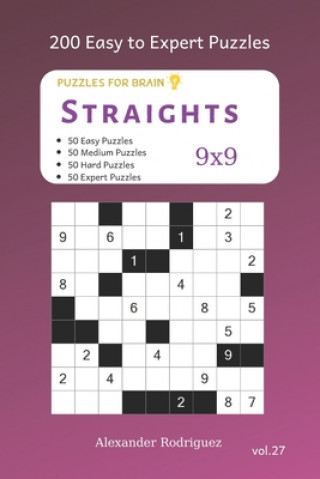 Kniha Puzzles for Brain - Straights 200 Easy to Expert Puzzles 9x9 vol.27 Alexander Rodriguez