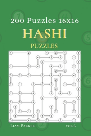 Livre Hashi Puzzles - 200 Puzzles 16x16 vol.6 Liam Parker