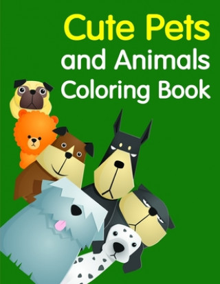 Książka Cute Pets and Animals Coloring Book: Cute Christmas Animals and Funny Activity for Kids J. K. Mimo