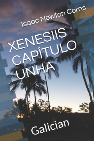 Carte Xenesiis Capítulo Unha: Galician Isaac Newton Corns