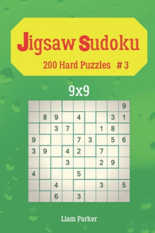Kniha Jigsaw Sudoku - 200 Hard Puzzles 9x9 vol.3 Liam Parker