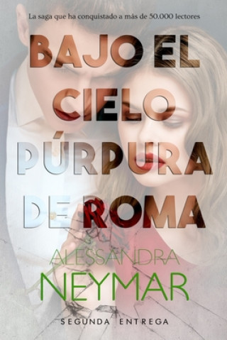 Kniha Bajo el cielo púrpura de Roma: Traición Alessandra Neymar