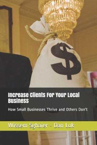 Kniha Increase Clients For Your Local Business Dan Lok