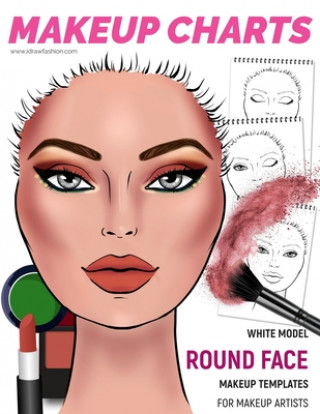 Книга Makeup Charts - Face Charts for Makeup Artists: White Model - ROUND face shape I. Draw Fashion