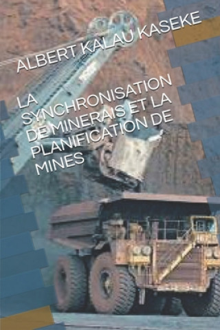 Książka La Synchronisation de Minerais Et La Planification de Mines Albert Kalau Kaseke