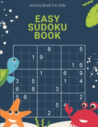 Kniha Activity Book For Kids, Easy Sudoku Book: A huge supply of classic Sudoku Puzzles! Laalpiran Publishing