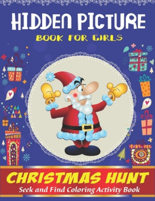 Kniha Hidden Picture Book for Girls, Christmas Hunt Seek And Find Coloring Activity Book: A Creative Christmas activity books for children, Hide And Seek Pi Trendy Press