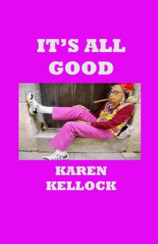 Knjiga It's All Good Karen Kellock