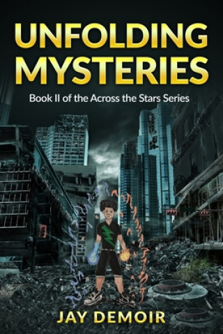 Buch Unfolding Mysteries: Book II of the Across the Stars Series Jay Demoir