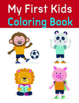 Kniha My First Kids Coloring Book: Funny, Beautiful and Stress Relieving Unique Design for Baby, kids learning J. K. Mimo