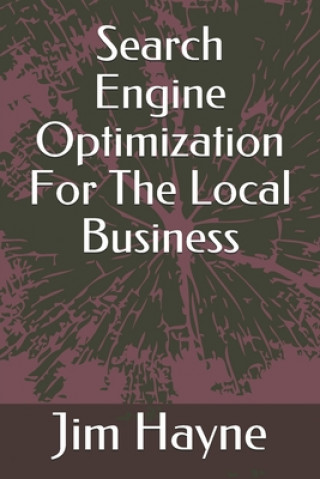 Libro Search Engine Optimization For The Local Business Jim Hayne