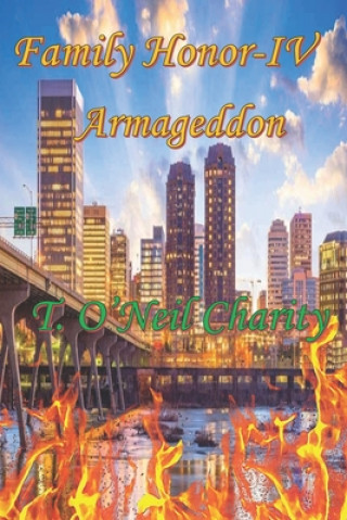 Knjiga Family Honor IV: Armageddon T. O. Charity