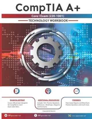 Kniha CompTIA A+ Core I Exam(220-1001) Technology Workbook Ip Specialist