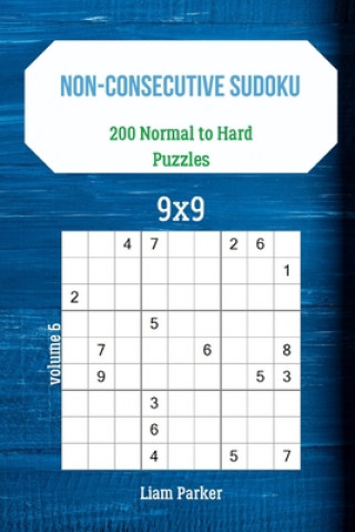 Libro Non-Consecutive Sudoku - 200 Normal to Hard Puzzles 9x9 vol.6 Liam Parker