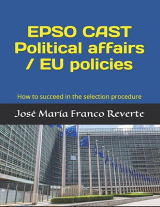 Książka EPSO CAST Political affairs / EU policies Jose Maria Franco Reverte