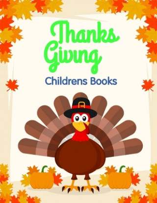 Kniha Thanksgiving Childrens Books: Coloring Pages for Children ages 2-5 from funny and variety amazing image. J. K. Mimo