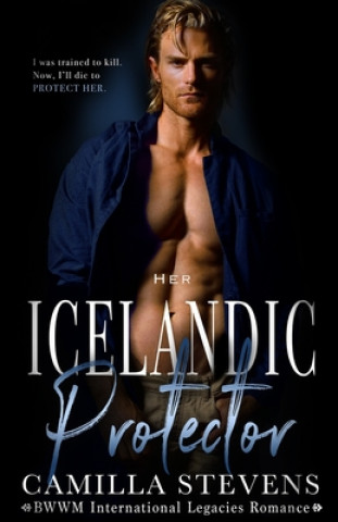 Livre Her Icelandic Protector: An International Legacies Romance Camilla Stevens