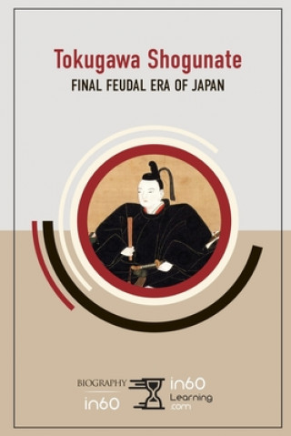 Książka Tokugawa Shogunate: Final Feudal Era of Japan In60learning