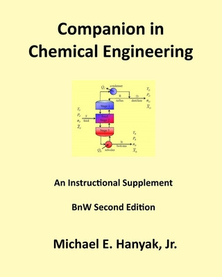 Knjiga Companion in Chemical Engineering: An Instructional Supplement, BnW Second Edition Michael E. Hanyak Jr