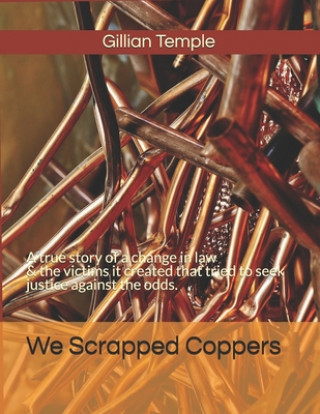 Knjiga We Scrapped Coppers Gillian Temple