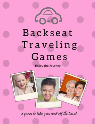 Livre Backseat Traveling Games: Pink Cars Family Children Grandparents Travel fun activities Black Dog House Publishing