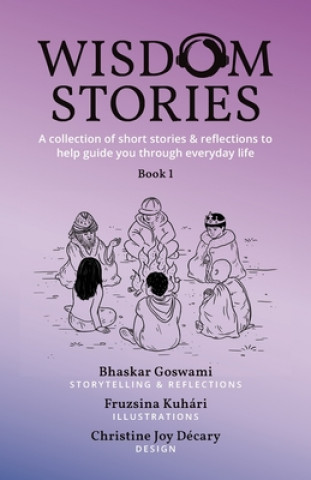 Carte Wisdom Stories: A collection of short stories & reflections to help guide you through everyday life Fruzsina Kuhari