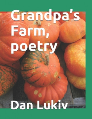 Книга Grandpa's Farm, poetry Dan Lukiv