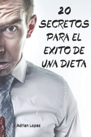 Book 20 Secretos Para El Éxito de Una Dieta Adrian Lopez