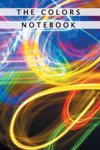 Buch The Colors Notebook: Notebook With Matte Cover 6x9 With 120 Completely White Pages For Drawing, Coloring And Taking Notes Sophia Amalfi