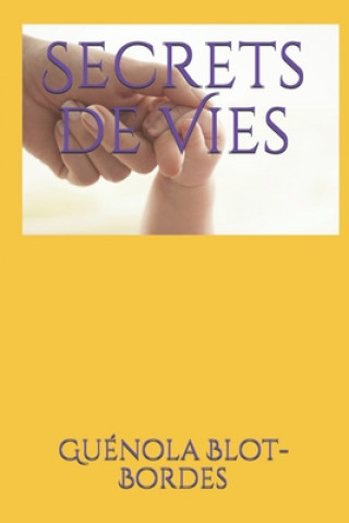 Libro Secrets de Vies Guenola Blot-Bordes