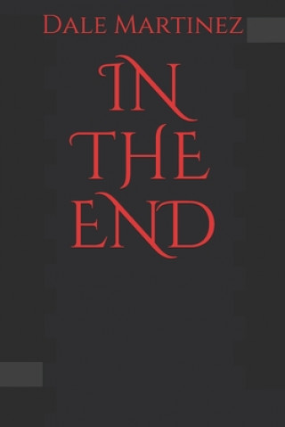 Книга In the End Dale Martinez