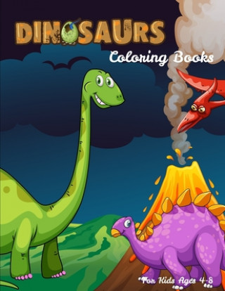 Kniha Dinosaurs Coloring Books For Kids Ages 4-8: Dinosaur Activity Book For Toddlers and Adult, childrens Books Animals Age 3-8 Coloring Book Publishing