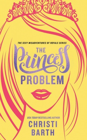 Könyv The Princess Problem Christi Barth