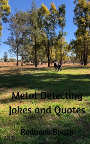 Kniha Metal Detecting Jokes and Quotes Redback Booth