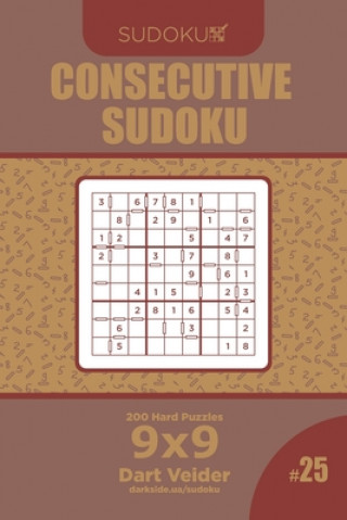 Könyv Consecutive Sudoku - 200 Hard Puzzles 9x9 (Volume 25) Dart Veider