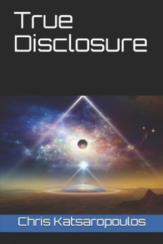 Book True Disclosure Chris Katsaropoulos